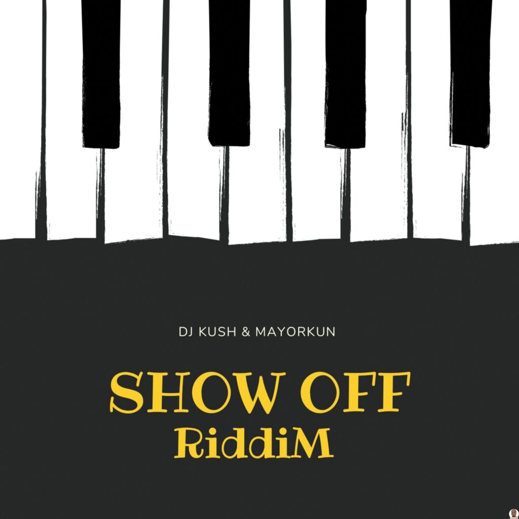 DJ Kush – Show Off (Riddim) Ft. Mayorkun - Featured Image