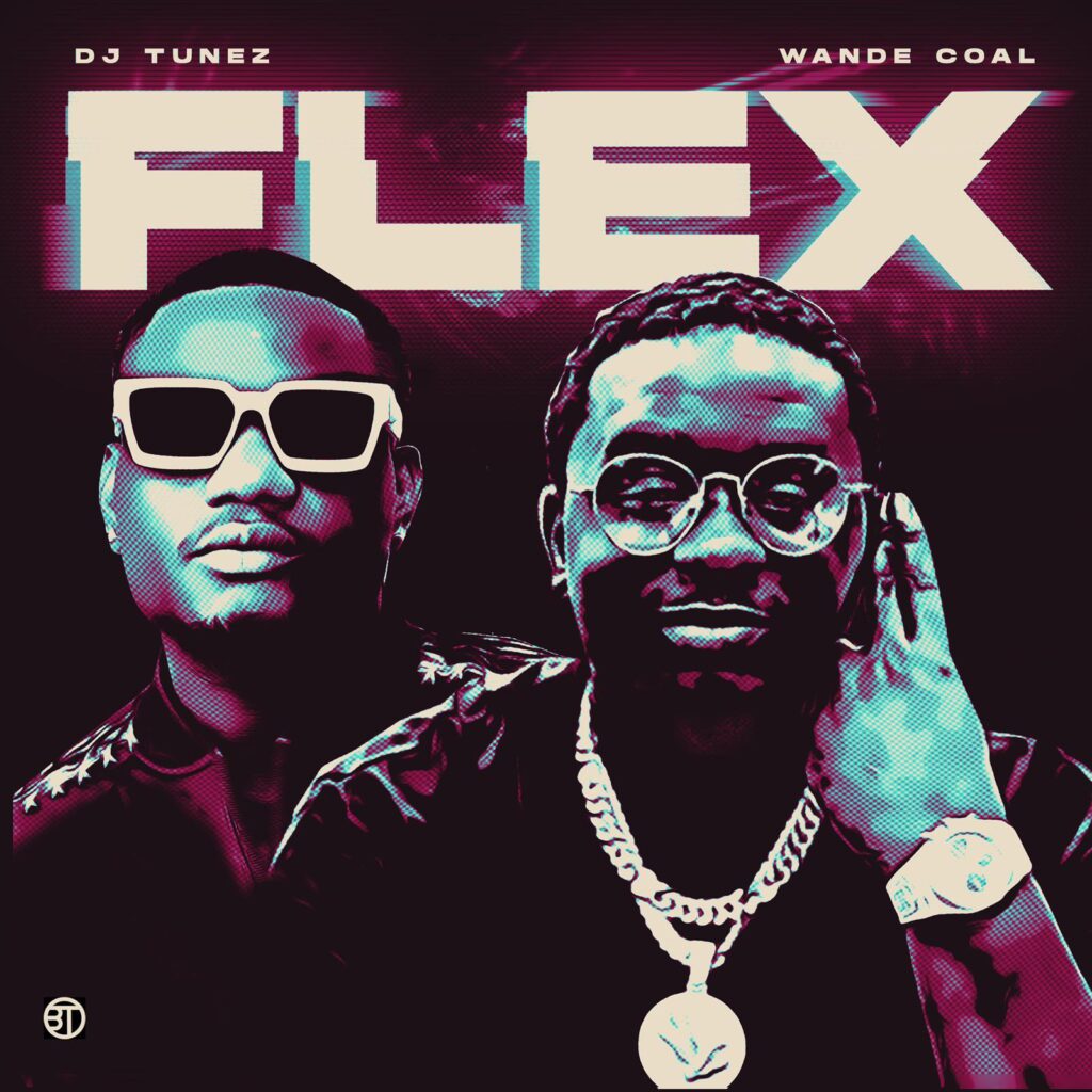 DJ Tunez – Flex Ft. Wande Coal - Featured Image
