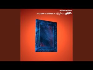 Lojay & Sarz – Monalisa (Franglish & DJ Babs Remix)