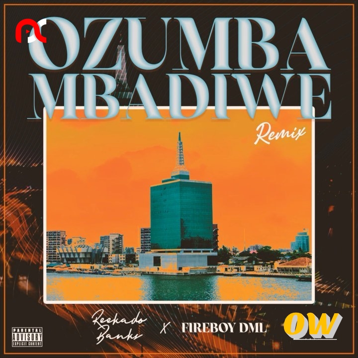 Reekado Banks – Ozumba Mbadiwe (Remix) ft. Fireboy DML - Featured Image