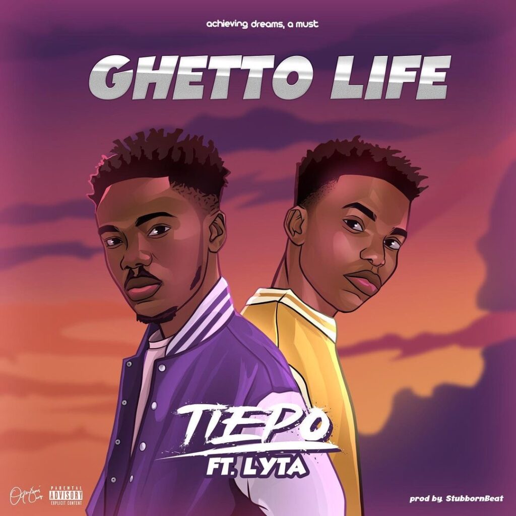 Tiepo Ft. Lyta – Ghetto Life 1 Tiepo Ft. Lyta – Ghetto Life - Featured Image