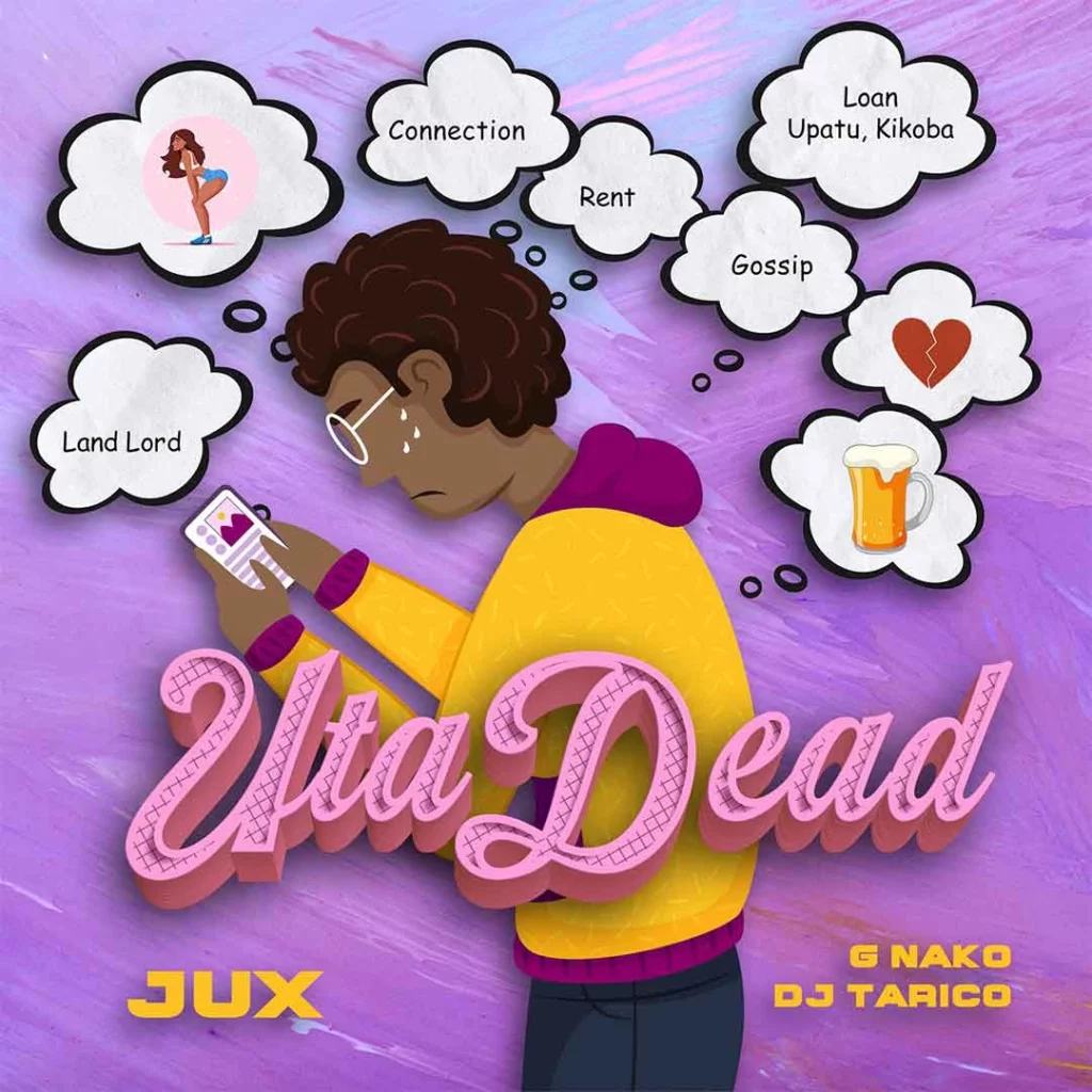 Jux – Uta Dead Ft. DJ Tarico & G-Nako - Featured Image
