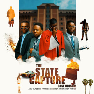 Amu Classic – Case Closed! Ft. Kappie, Malemon, Mr Nation Thingz, Leandra.Vert, Tee Tee SA & Thuske SA