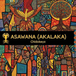 Chidokeyz – Asawana (Akalaka)