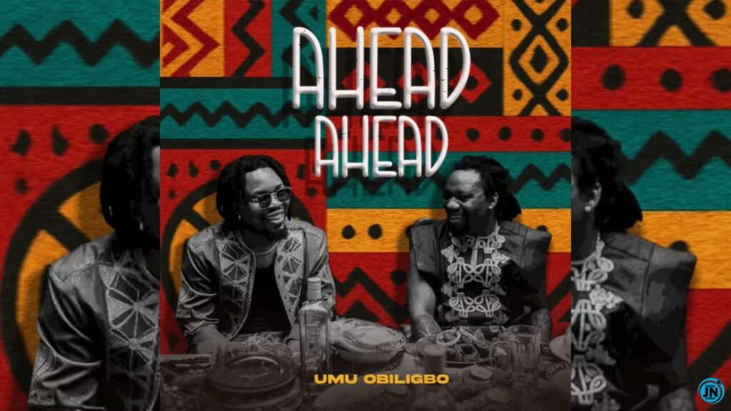 Umu Obiligbo – Ahead Ahead 1 Umu Obiligbo – Ahead Ahead - Featured Image